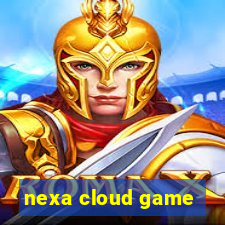 nexa cloud game